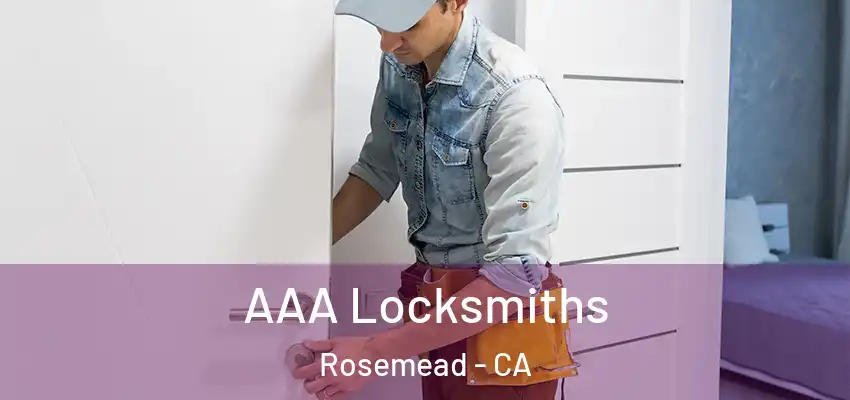 AAA Locksmiths Rosemead - CA
