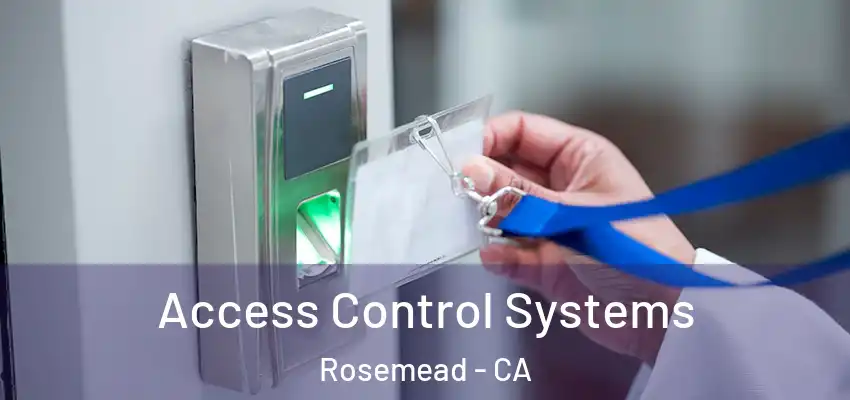 Access Control Systems Rosemead - CA