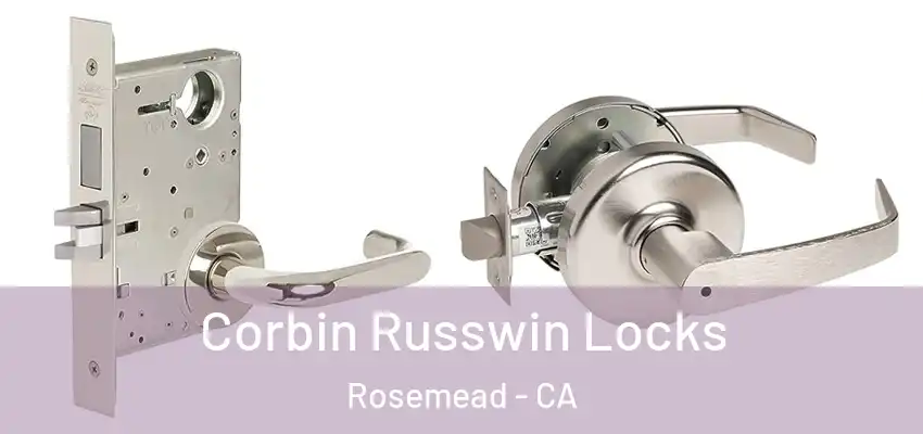 Corbin Russwin Locks Rosemead - CA
