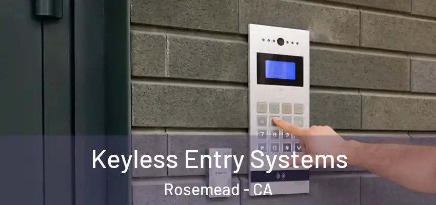 Keyless Entry Systems Rosemead - CA