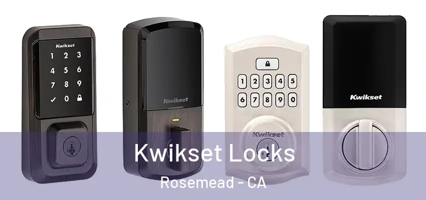  Kwikset Locks Rosemead - CA