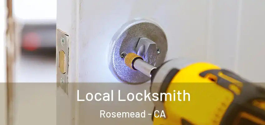  Local Locksmith Rosemead - CA