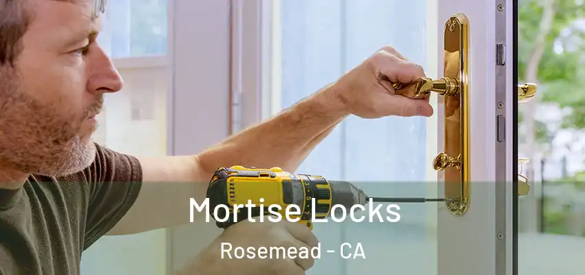  Mortise Locks Rosemead - CA