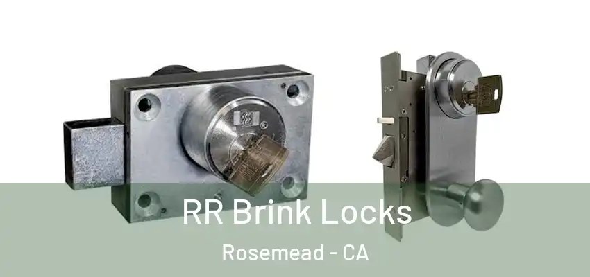  RR Brink Locks Rosemead - CA
