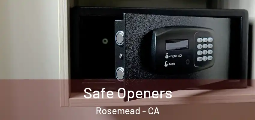  Safe Openers Rosemead - CA
