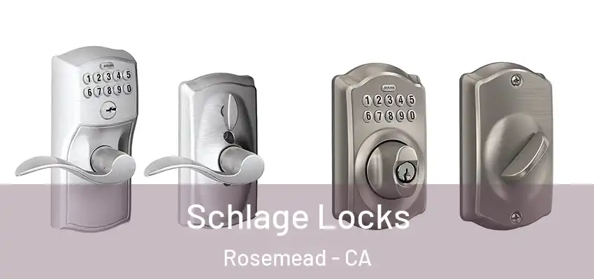  Schlage Locks Rosemead - CA