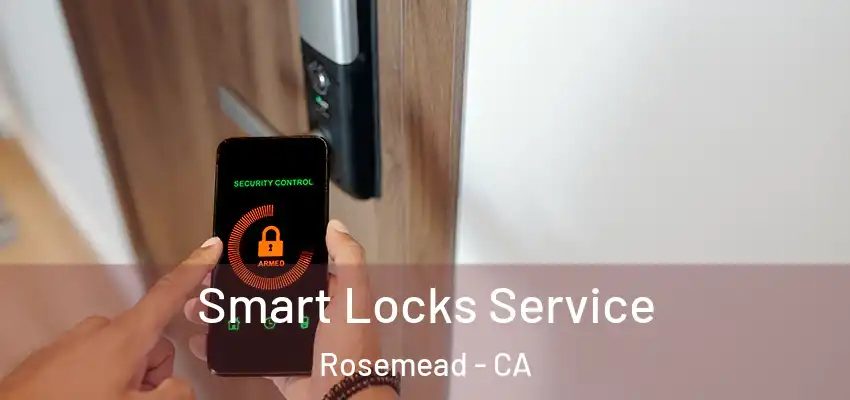 Smart Locks Service Rosemead - CA